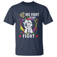 Autism Dad T Shirt His Fight is My Fight Father And Son Fighters - Wonder Print Shop