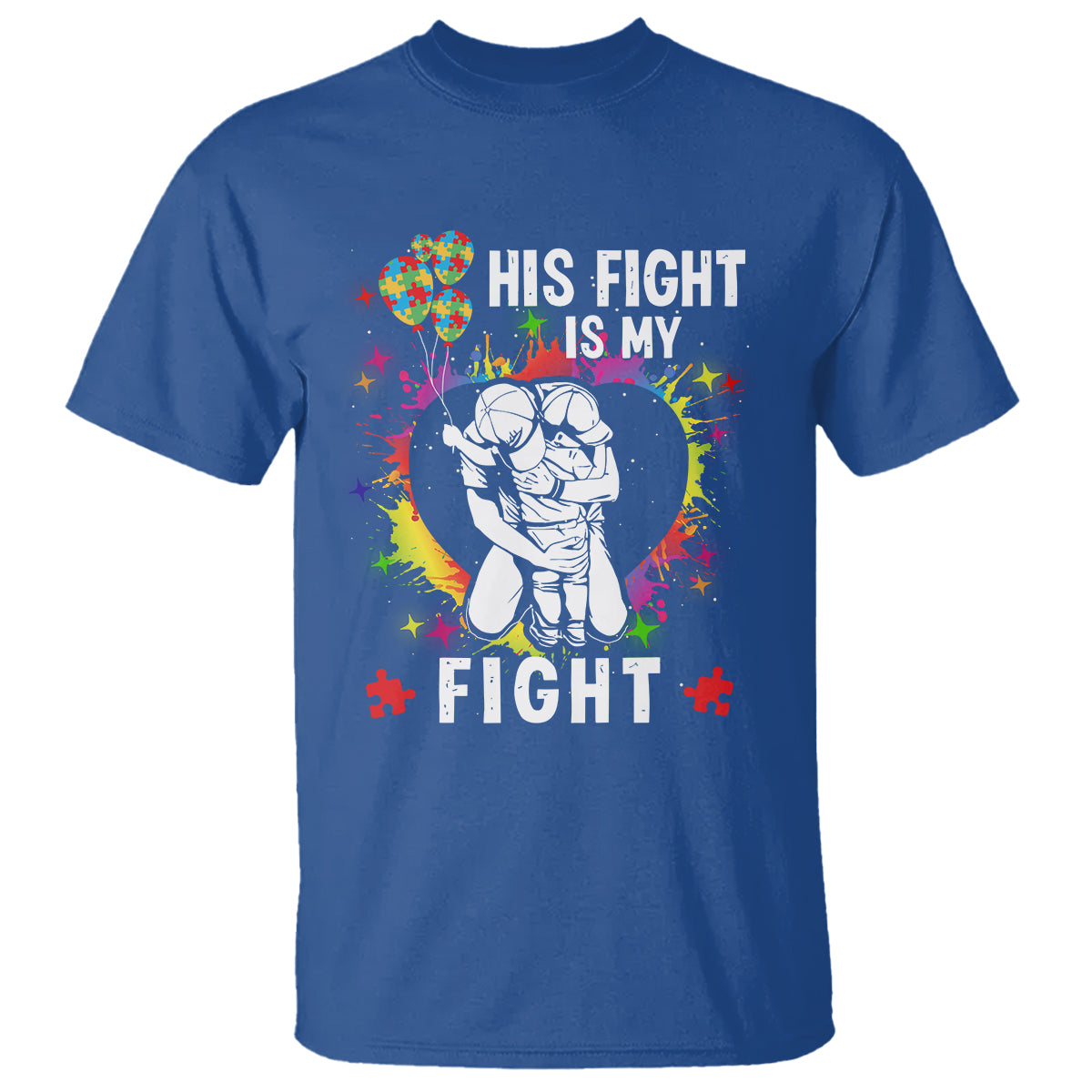 Autism Dad T Shirt His Fight is My Fight Father And Son Fighters - Wonder Print Shop