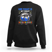 Dinosaur Skeleton Autism Sweatshirt Her Fight is My Fight Love Support Fighters - Wonder Print Shop