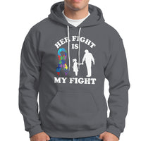 Autism Dad Hoodie Her Fight is My Fight Father And Daughter Fighters - Wonder Print Shop