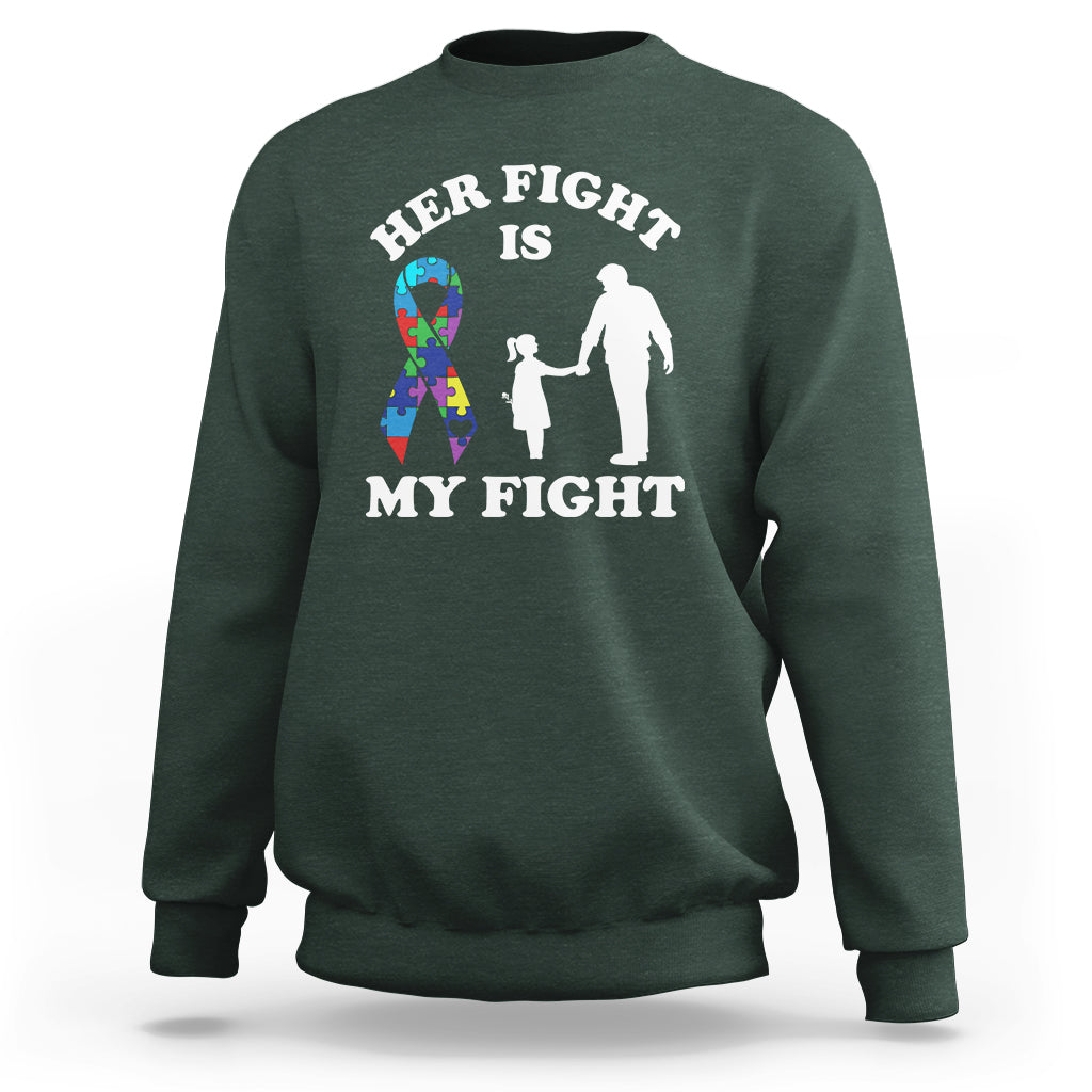 Autism Dad Sweatshirt Her Fight is My Fight Father And Daughter Fighters - Wonder Print Shop
