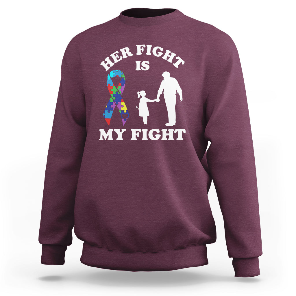 Autism Dad Sweatshirt Her Fight is My Fight Father And Daughter Fighters - Wonder Print Shop