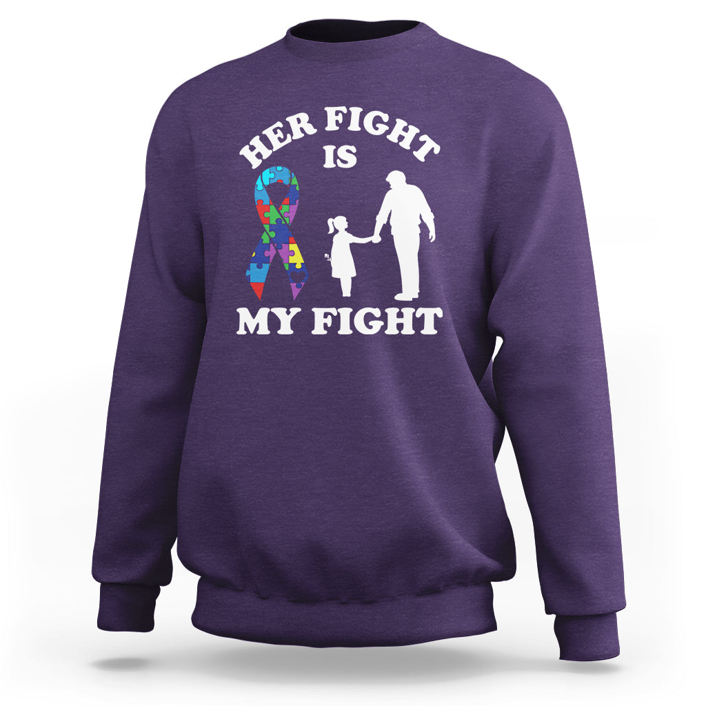 Autism Dad Sweatshirt Her Fight is My Fight Father And Daughter Fighters - Wonder Print Shop