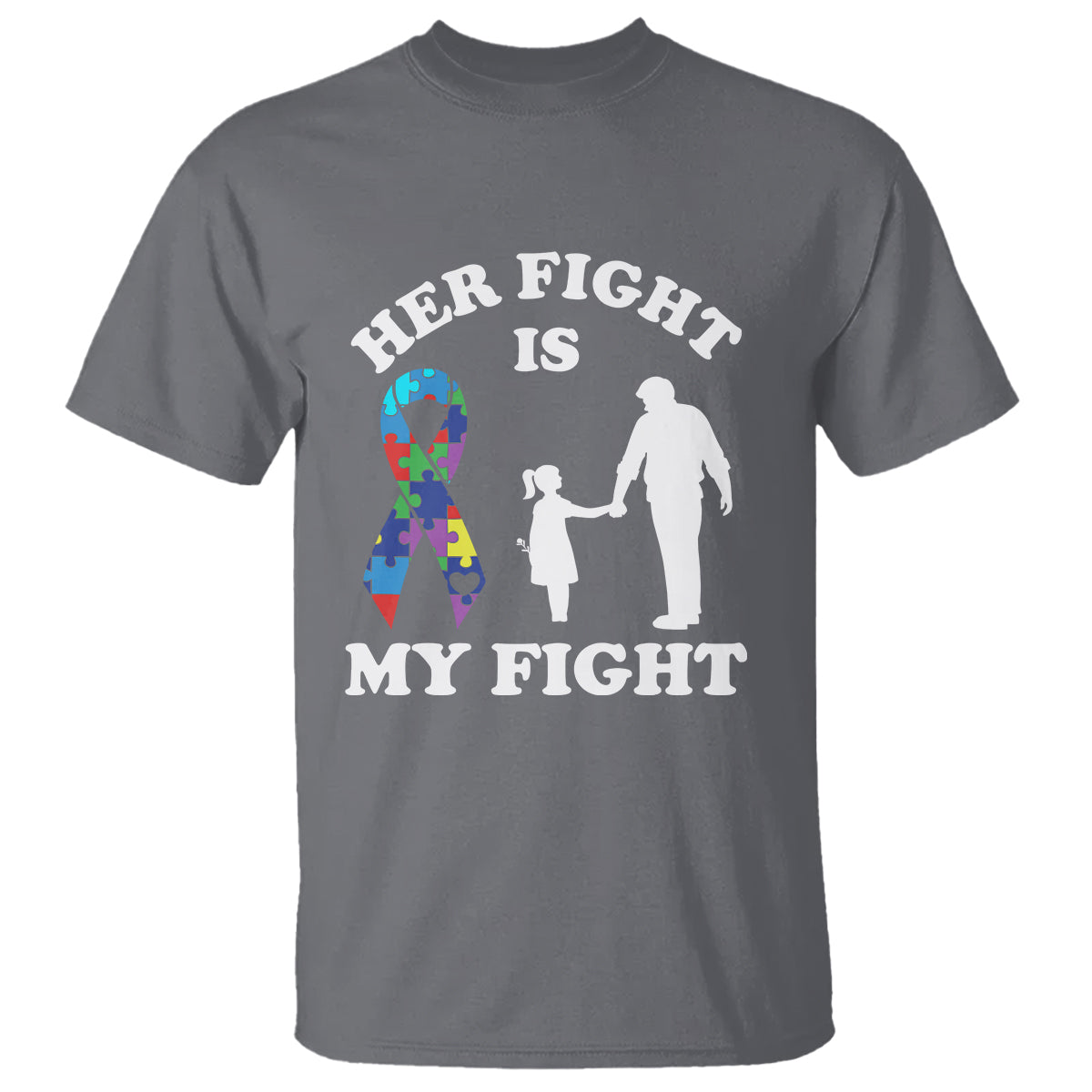 Autism Dad T Shirt Her Fight is My Fight Father And Daughter Fighters - Wonder Print Shop
