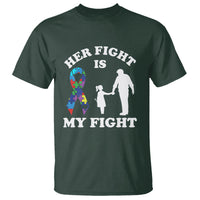 Autism Dad T Shirt Her Fight is My Fight Father And Daughter Fighters - Wonder Print Shop