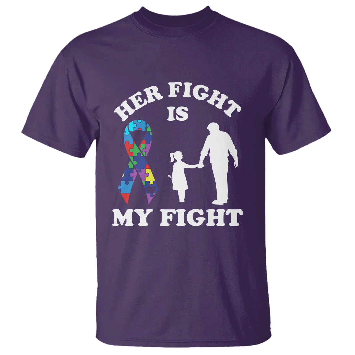 Autism Dad T Shirt Her Fight is My Fight Father And Daughter Fighters - Wonder Print Shop