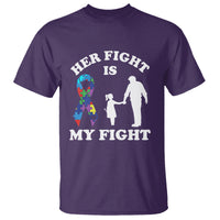 Autism Dad T Shirt Her Fight is My Fight Father And Daughter Fighters - Wonder Print Shop
