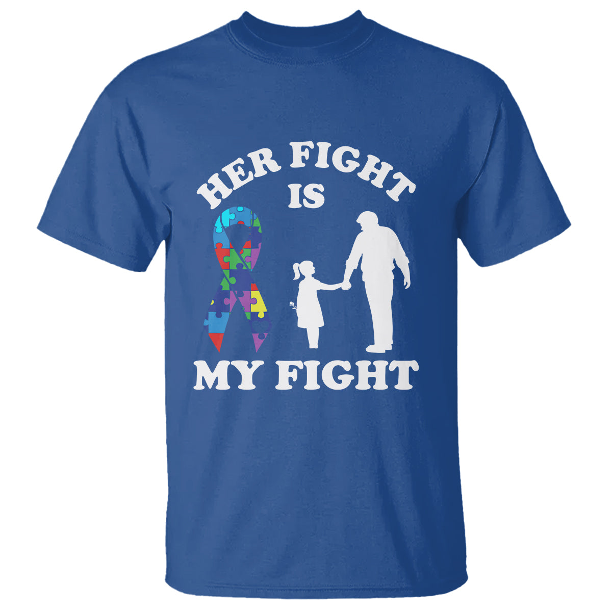 Autism Dad T Shirt Her Fight is My Fight Father And Daughter Fighters - Wonder Print Shop