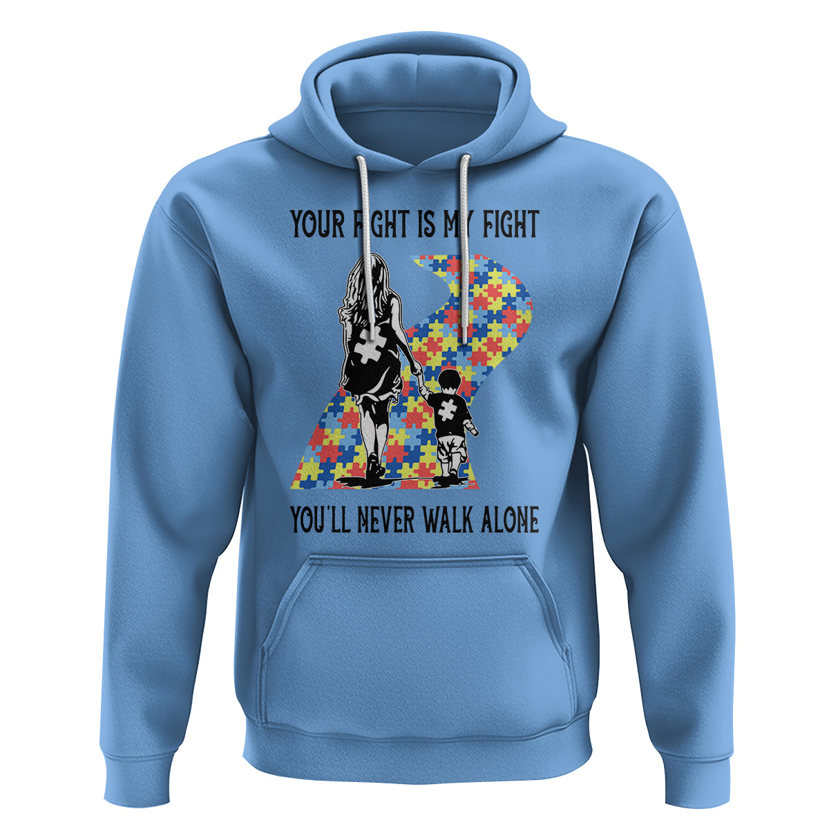 Autism Mom Hoodie Your Fight Is My Fight Never Walk Alone Mother And Son - Wonder Print Shop