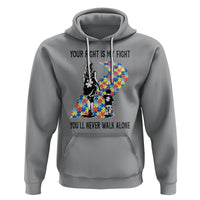 Autism Mom Hoodie Your Fight Is My Fight Never Walk Alone Mother And Son - Wonder Print Shop