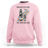 Autism Mom Sweatshirt Your Fight Is My Fight Never Walk Alone Mother And Son - Wonder Print Shop