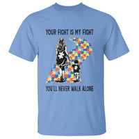 Autism Mom T Shirt Your Fight Is My Fight Never Walk Alone Mother And Son - Wonder Print Shop