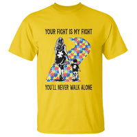 Autism Mom T Shirt Your Fight Is My Fight Never Walk Alone Mother And Son - Wonder Print Shop