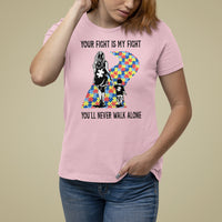 Autism Mom T Shirt For Women Your Fight Is My Fight Never Walk Alone Mother And Son - Wonder Print Shop
