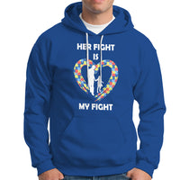 Autism Dad Hoodie Her Fight is My Fight Father And Daughter Puzzle Heart - Wonder Print Shop
