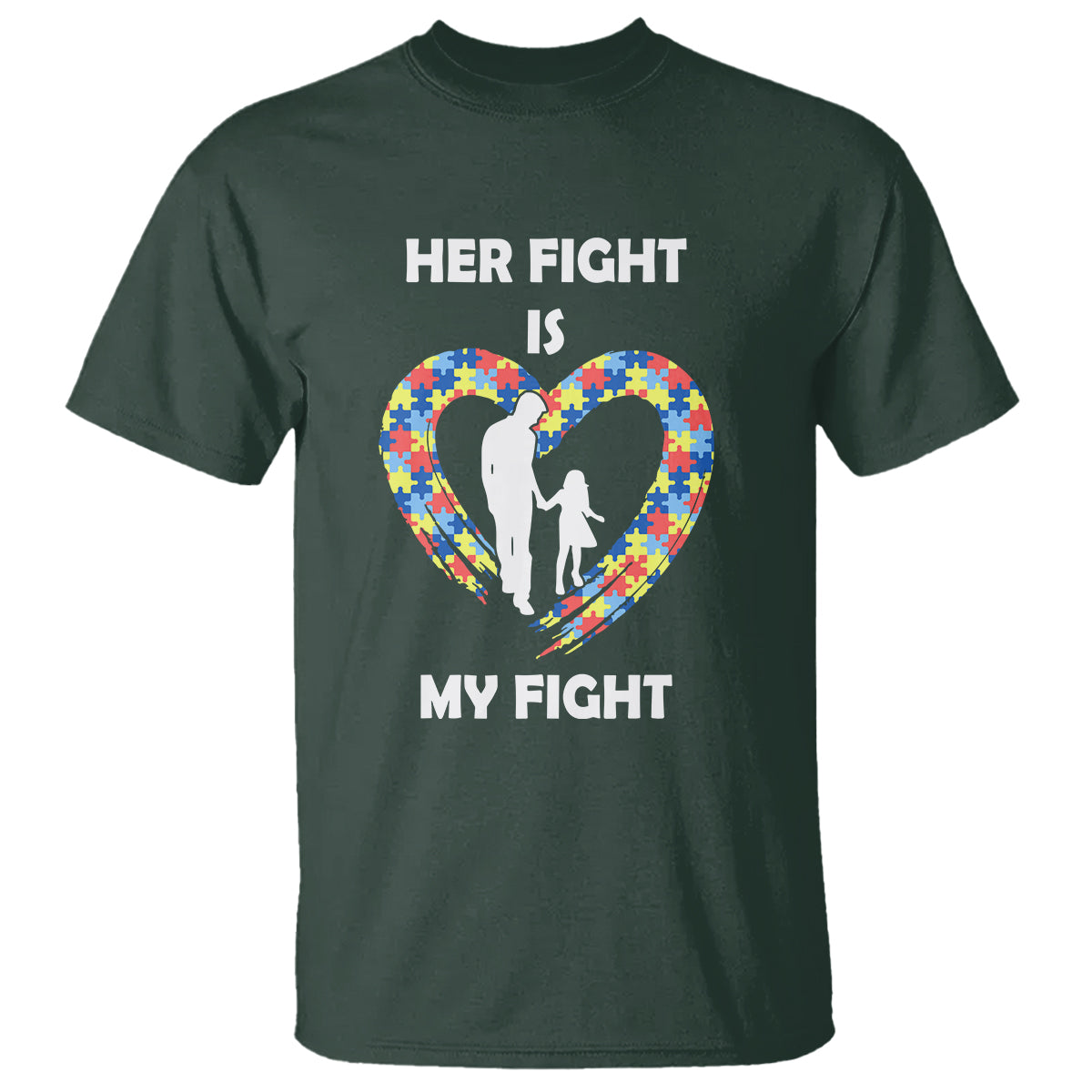 Autism Dad T Shirt Her Fight is My Fight Father And Daughter Puzzle Heart - Wonder Print Shop