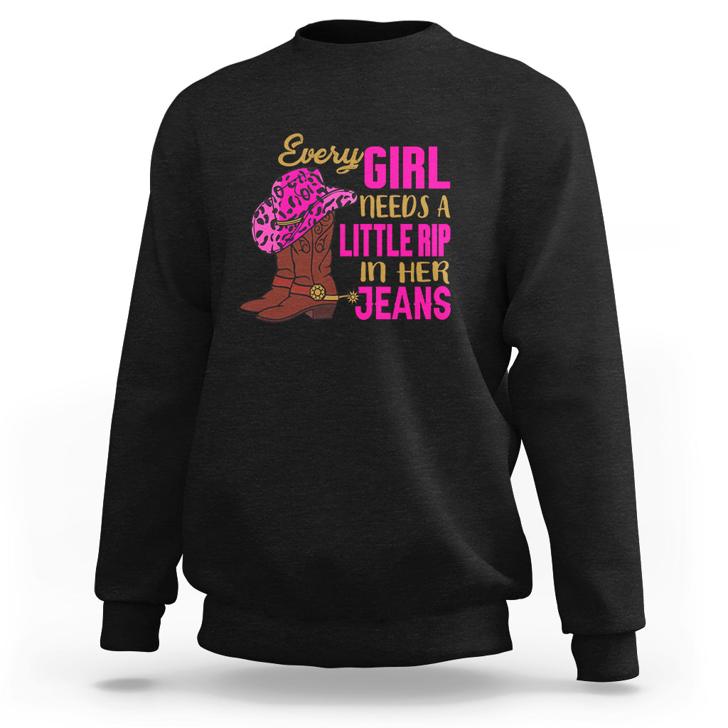 Every Girl Needs A Little Rip In Her Jeans Sweatshirt - Wonder Print Shop
