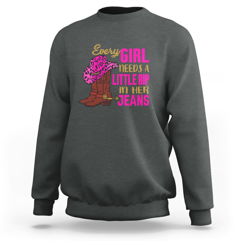 Every Girl Needs A Little Rip In Her Jeans Sweatshirt - Wonder Print Shop