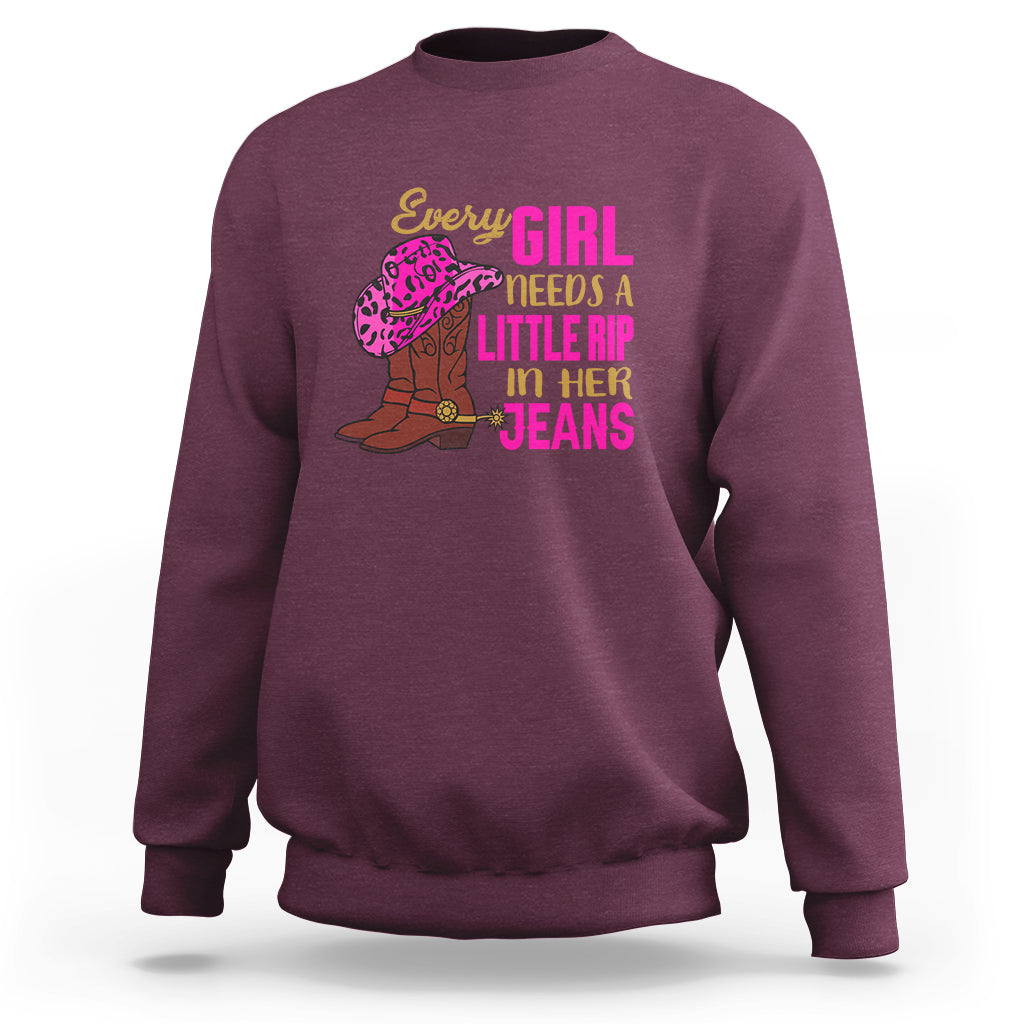 Every Girl Needs A Little Rip In Her Jeans Sweatshirt - Wonder Print Shop
