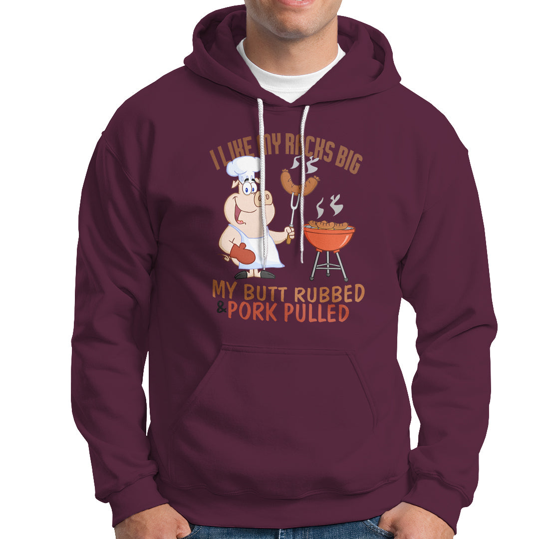 BBQ Hoodie I Like My Racks Big My Butt Rubbed And My Pork Pulled - Wonder Print Shop