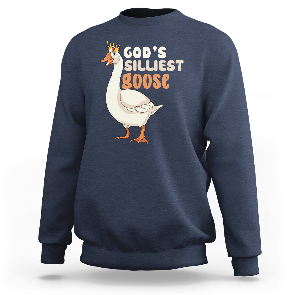 God's Silliest Goose Funny Duck Quotes Sweatshirt - Wonder Print Shop
