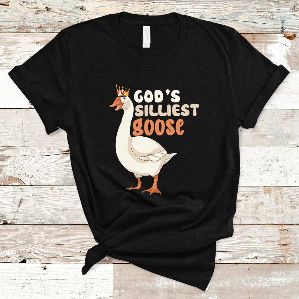 God's Silliest Goose Funny Duck Quotes T Shirt - Wonder Print Shop