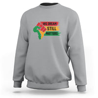 Martin Luther King Sweatshirt His Dream Still Matters - Wonder Print Shop