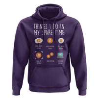 Funny Crypto Investing Hoodie Things I Do Spare Time Bitcoin BTC Crypto Cryptocurrency