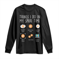 Funny Crypto Investing Long Sleeve Shirt Things I Do Spare Time Bitcoin BTC Crypto Cryptocurrency