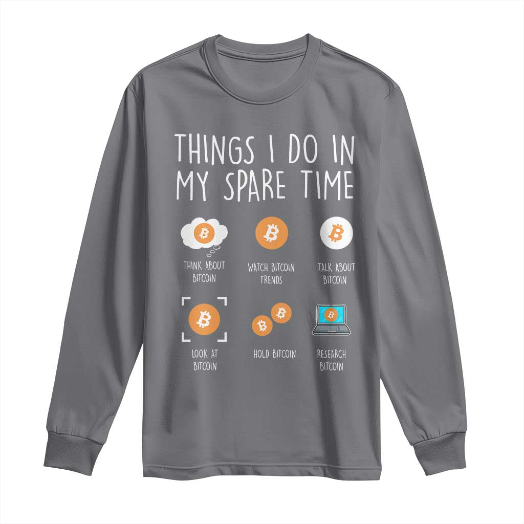 Funny Crypto Investing Long Sleeve Shirt Things I Do Spare Time Bitcoin BTC Crypto Cryptocurrency