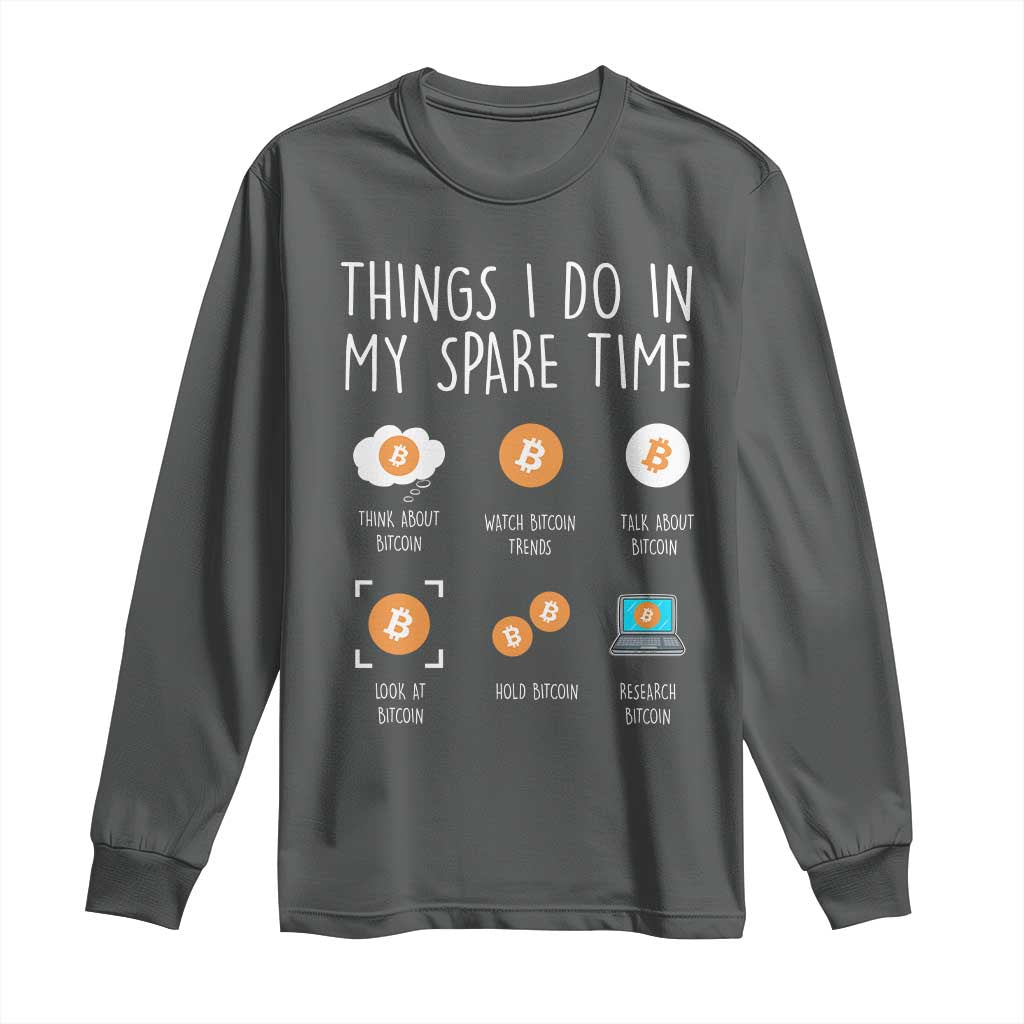Funny Crypto Investing Long Sleeve Shirt Things I Do Spare Time Bitcoin BTC Crypto Cryptocurrency