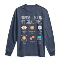 Funny Crypto Investing Long Sleeve Shirt Things I Do Spare Time Bitcoin BTC Crypto Cryptocurrency