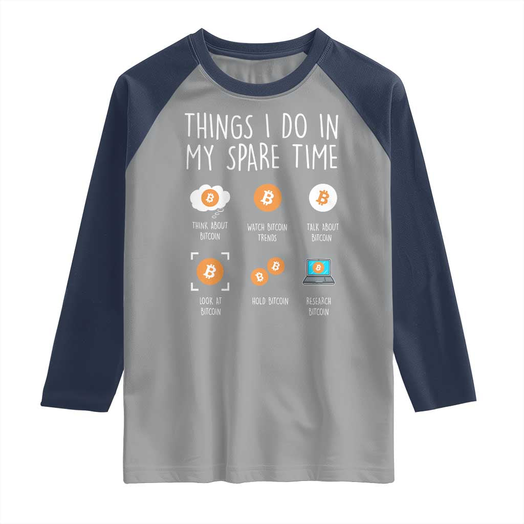 Funny Crypto Investing Raglan Shirt Things I Do Spare Time Bitcoin BTC Crypto Cryptocurrency