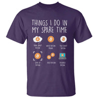 Funny Crypto Investing T Shirt Things I Do Spare Time Bitcoin BTC Crypto Cryptocurrency