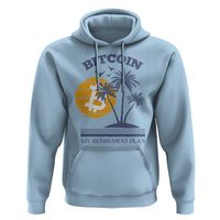 Funny Crypto Investing Hoodie Bitcoin My Retirement Plan