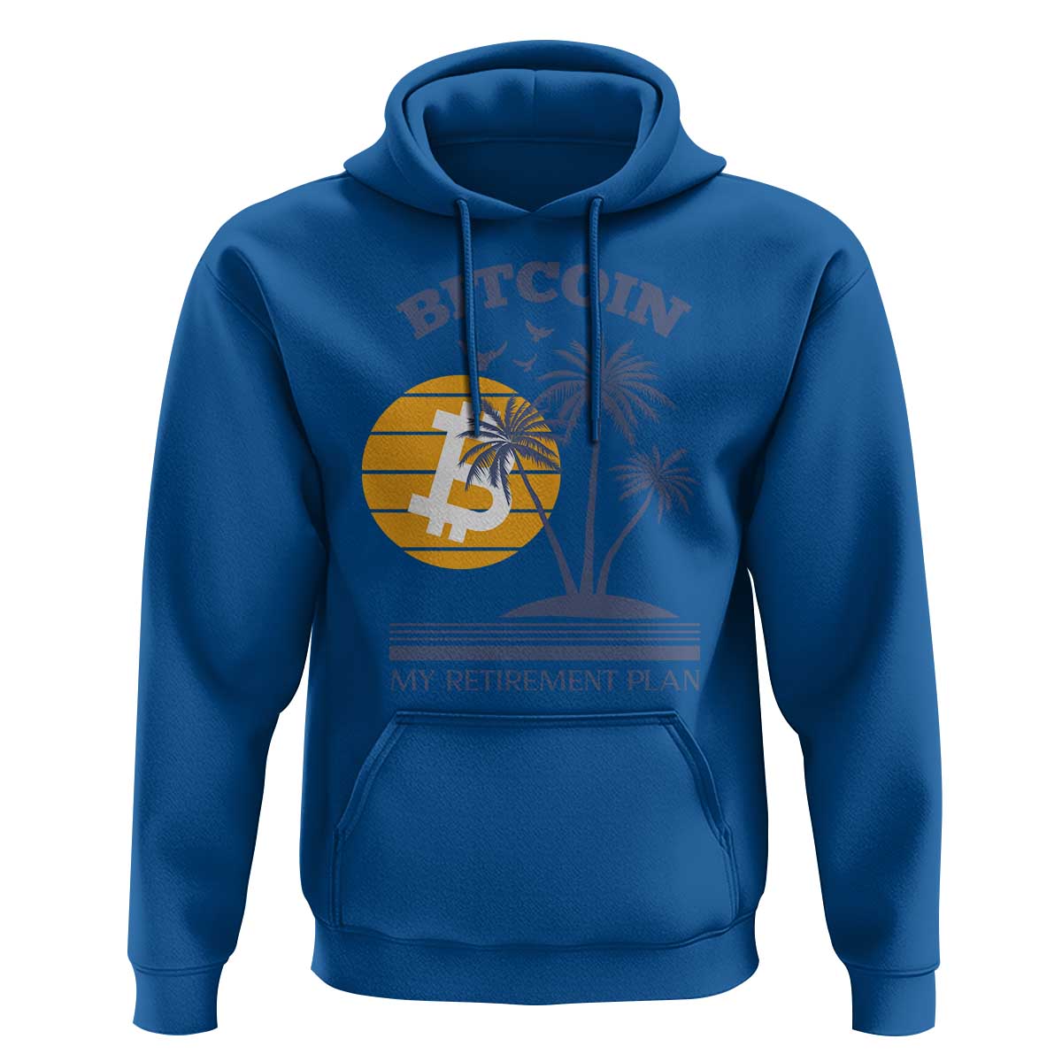 Funny Crypto Investing Hoodie Bitcoin My Retirement Plan