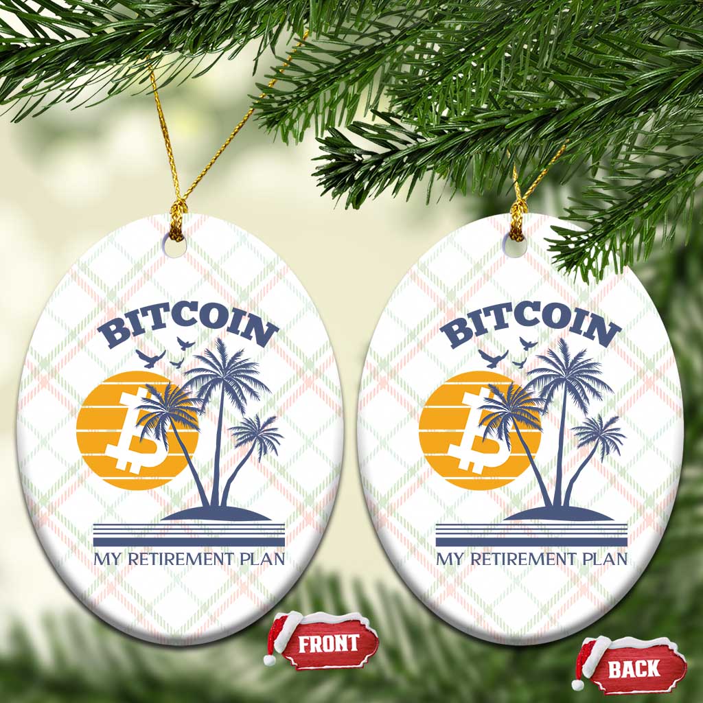 Funny Crypto Investing Ceramic Ornament Bitcoin My Retirement Plan - Wonder Print Shop