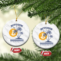 Funny Crypto Investing Ceramic Ornament Bitcoin My Retirement Plan - Wonder Print Shop