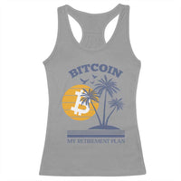 Funny Crypto Investing Racerback Tank Top Bitcoin My Retirement Plan
