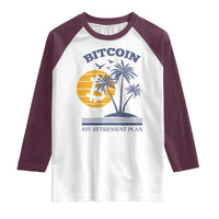 Funny Crypto Investing Raglan Shirt Bitcoin My Retirement Plan