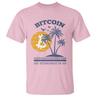 Funny Crypto Investing T Shirt Bitcoin My Retirement Plan