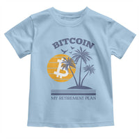 Funny Crypto Investing Toddler T Shirt Bitcoin My Retirement Plan