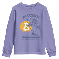 Funny Crypto Investing Youth Sweatshirt Bitcoin My Retirement Plan