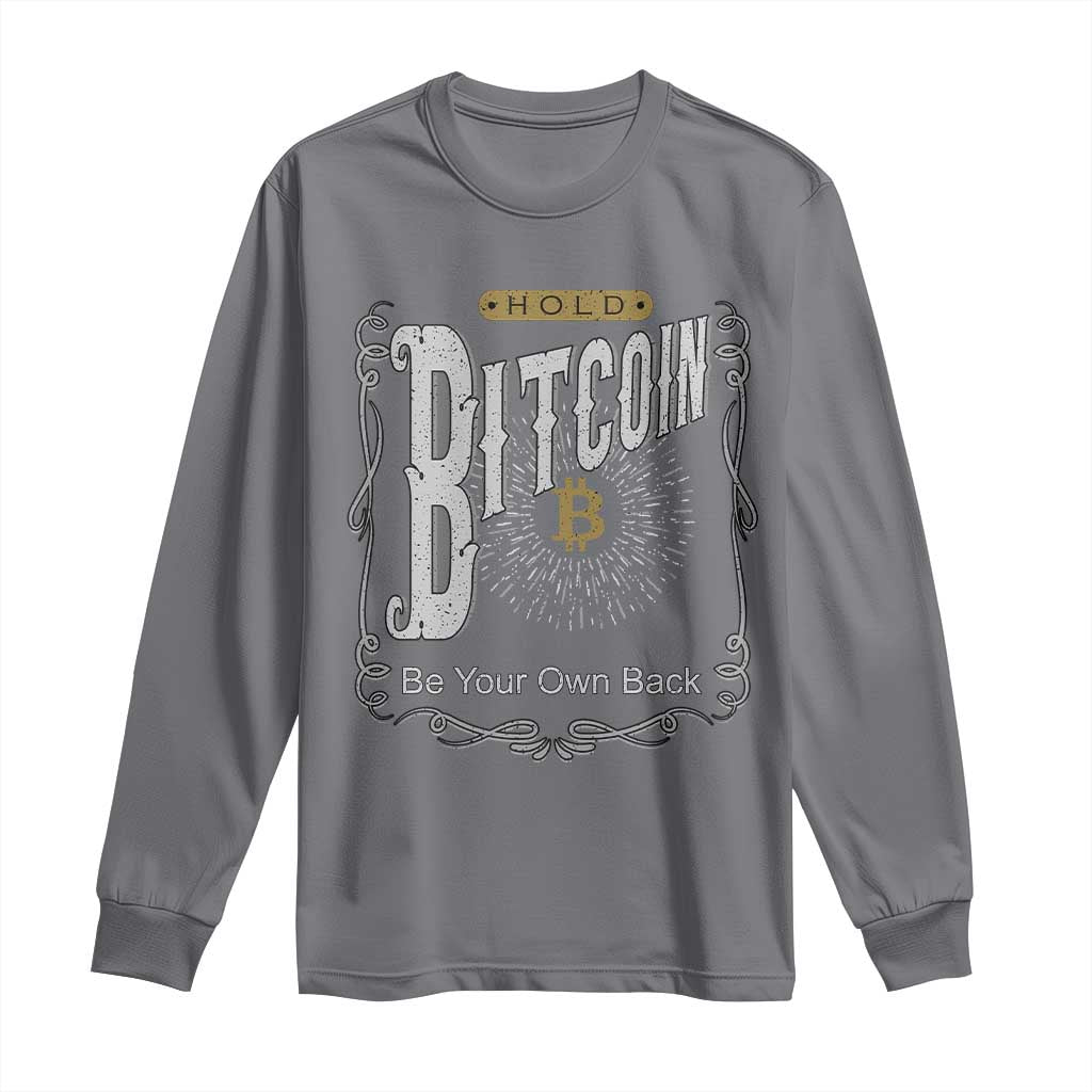 Funny Crypto Investing Long Sleeve Shirt Vintage Bitcoin HODL Be Your Own Bank Cryptocurrency