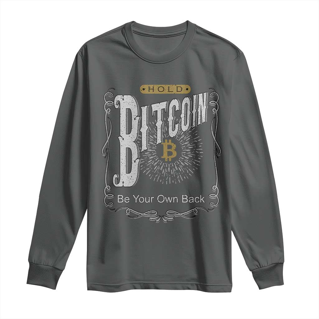 Funny Crypto Investing Long Sleeve Shirt Vintage Bitcoin HODL Be Your Own Bank Cryptocurrency