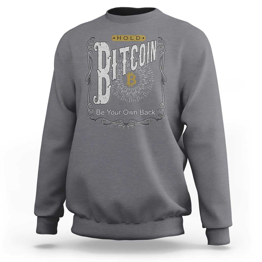 Funny Crypto Investing Sweatshirt Vintage Bitcoin HODL Be Your Own Bank Cryptocurrency
