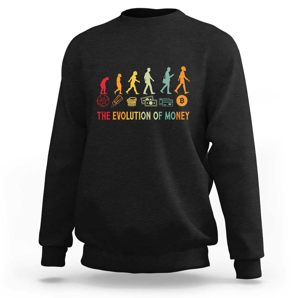 Funny Crypto Investing Sweatshirt The Evolution Of Money Bitcoin BTC Cryptocurrency
