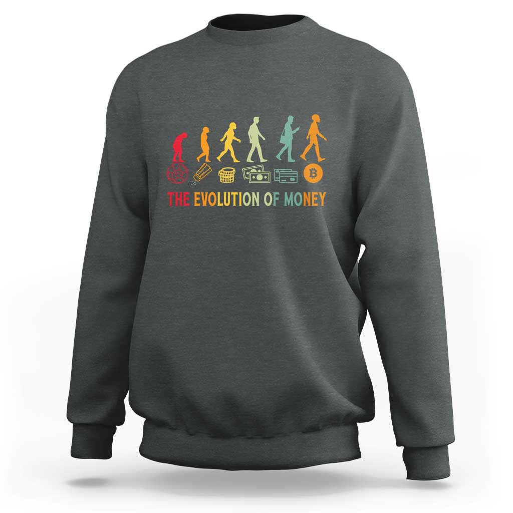 Funny Crypto Investing Sweatshirt The Evolution Of Money Bitcoin BTC Cryptocurrency