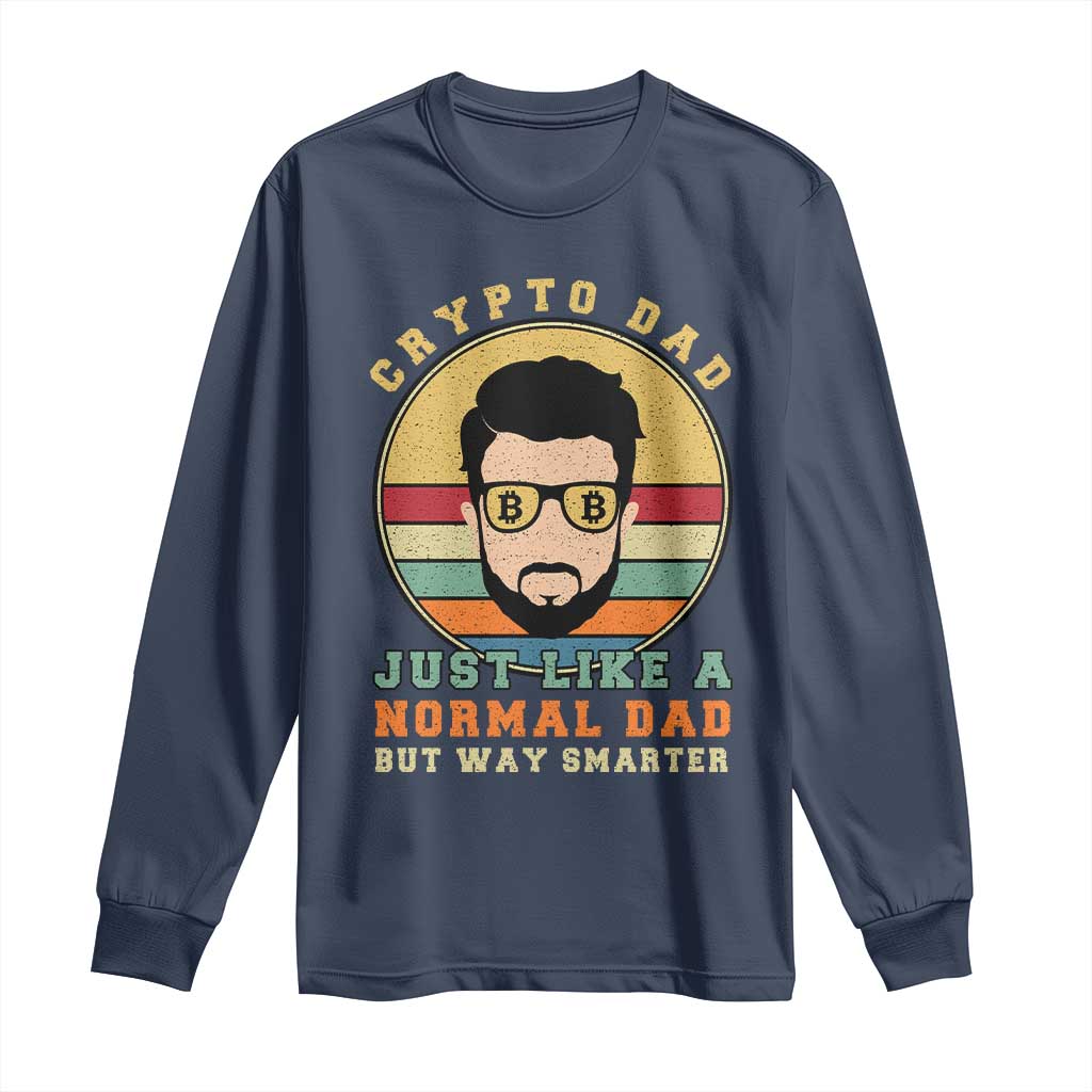 Funny Crypto Dad Long Sleeve Shirt Just Like A Normal Dad But Way Cooler Cryptocurrency Retro