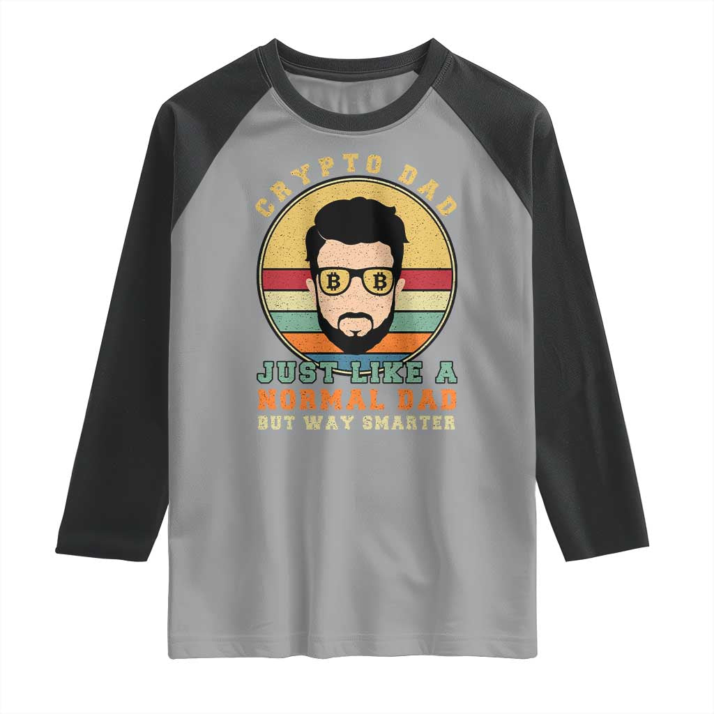 Funny Crypto Dad Raglan Shirt Just Like A Normal Dad But Way Cooler Cryptocurrency Retro